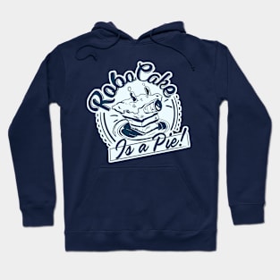 RoboCake is a Pie! Hoodie